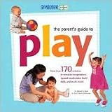 Gymboree - The Parent's Guide to Play Publisher: Firefly Books