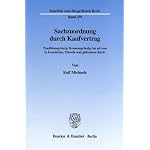 Sachzuordnung durch Kaufvertrag. Traditionsprinzip, Konsensprinzip, ius ad rem in Geschichte, Theorie und geltendem Recht. (Schriften zum B?rgerlichen Recht; BR 259) book cover