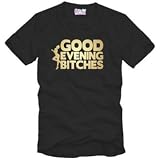 GOOD EVENING BITCHES T-Shirt zum AKTIONSPREIS - 