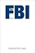 The FBI: A History