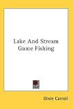 Books : Lake and Stream Game Fishing