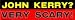 John Kerry? - Very Scary! bumper sticker