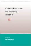 Colonial Plantations and Economy in Florida