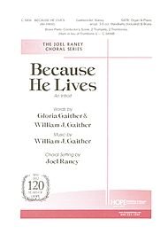 Because He Lives (An Introit). By Bill Gaither. Arranged By Joel Raney. For Piano and Organ with Optional Satb Choir, Brass and 3-5 Octave Handbells. Octavo.