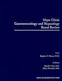 Mayo Clinic Gastroenterology and Hepatology Board Review