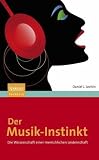 Der Musik-Instinkt: Die Wissenschaft einer menschlichen Leidenschaft (Sachbuch (Spektrum Hardcover)) - Daniel Levitin