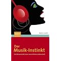 Der Musik-Instinkt: Die Wissenschaft einer menschlichen Leidenschaft (Sachbuch (Spektrum Hardcover))