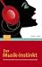 Der Musik-Instinkt: Die Wissenschaft Einer Menschlichen Leidenschaft = This Is Your Brain on Music (Sachbuch (Spektrum Hardcover))