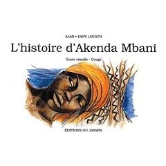 L'histoire d'Akenda Mbani ; conte Otando Congo