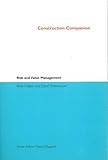 Construction companion to risk and value management