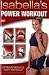 Isabella's Power Workout [DVD]