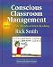 Conscious Classroom Management: Unlocking the Secrets of Great Teaching