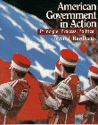 American Government in Action: Principles, Process, Politics