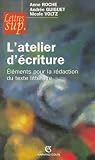 L atelier d écriture : Eléments pour la rédaction du texte littéraire