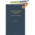 Books on Early American History and Culture, 1971-1980: An Annotated Bibliography by Raymond D. Irwin