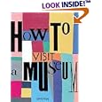 How to Visit a Museum