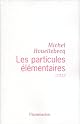 Les Particules élémentaires (coffret 6 cassettes)