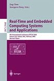 Real-Time and Embedded Computing Systems and Applications: 9th International Conference, RTCSA 2003, Tainan, Taiwan, February 18-20, 2003. Revised ... Papers (Lecture Notes in Computer Science)