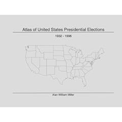 Atlas of United States Presidential Elections:  1932 - 1996