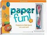 Paper Fun!: Projects to Fold, Bend, Cut, And Curl! (American Girl Library)