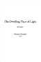The Dwelling Place of Light (v. 1)
