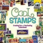 Cool Stamps: Creating Fun and Fascinating Collections! (Cool Collections (Checkerboard)) by Pamela S. Price