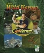 The Jeff Corwin Experience - Into Wild Borneo