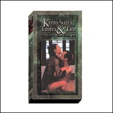 Kama Sutra, Tantra & Tao: The Worlds Most Erotic Sex