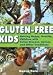 Books : Gluten-Free Kids 2nd (second) edition Text Only