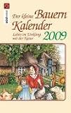 Der kleine Bauernkalender 2009: Leben im Einklang mit der Natur - Taschenkalender - Michaela R&ouml;hrl