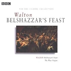 Walton: Belshazzar's Feast, The Wise Virgins [UK-Import]