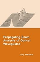 Propagating Beam Analysis of Optical Waveguides (Optoelectronics & Microwaves)