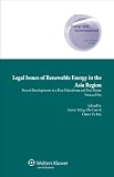 Legal issues of renewable energy in the Asia region : recent developments in a post-Fukushima and post-Kyoto Protocol era