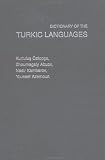 Dictionary of the Turkic Languages: English : Azerbaijani, Kazakh, Kyrgyz, Tatar, Turkish, Turkmen, Uighur, Uzbekの画像