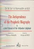 The Jurisprudence of the Prophetic Biography & A Brief History of the Orthodox Caliphate (1/1)