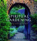 spiritual gardening creating sacred space outdoors