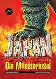 Japan - Die Monsterinsel: Godzilla, Gamera, Frankenstein und Co - Mit DVD-Tipps - J&ouml;rg Buttgereit