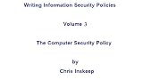 The Computer Security Policy (Writing Information Security Policies)