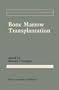 Bone Marrow Transplantation (Cancer Treatment and Research)