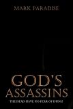 God's Assassins: The Dead Have No Fear of Dying