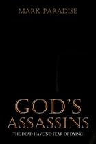 God's Assassins: The Dead Have No Fear of Dying