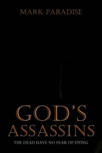 God's Assassins: The Dead Have No Fear of Dying
