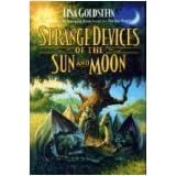 Strange Devices of the Sun and Moon