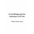 Great Britain and the American Civil War