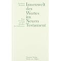 Innenwelt des Wortes im Neuen Testament