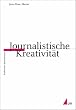 Journalistische Kreativit�t