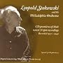 Stokowski & the Philadelphia Orchestra - CD Premieres of Their Rarest 78 RPM Recordings - Recorded 1927-1940