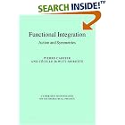 Click here to buy Functional Integration: Action and Symmetries (Cambridge Monographs on Mathematical Physics) by  Pierre Cartier and Cecile DeWitt-Morette.