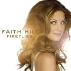Click here to buy Fireflies by  Faith Hill .