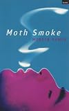 Moth Smoke: A Novel